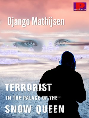 cover image of Terrorist in the Palace of the Snow Queen